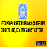 JEECUP 2024 Pharmacy Counselling Choice Filling Starts
